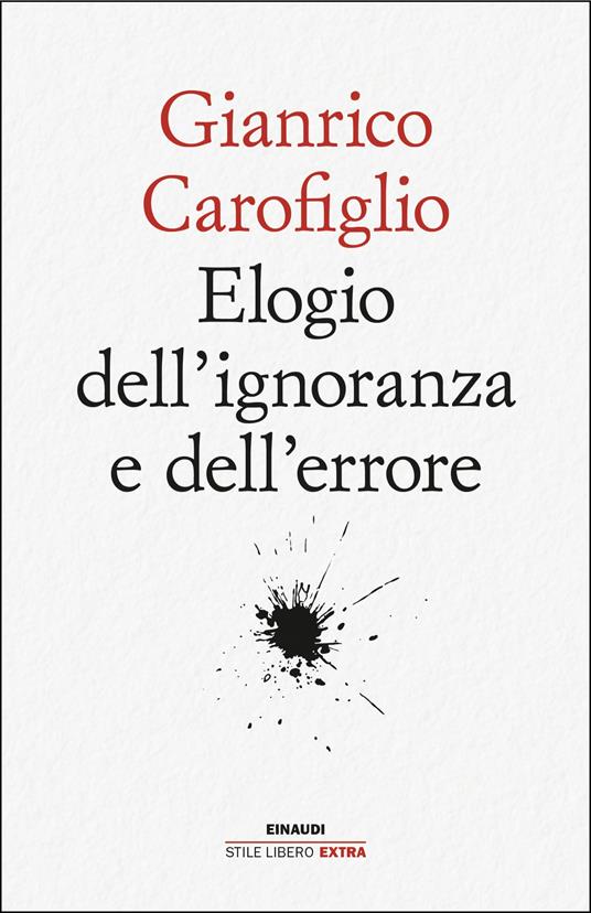 Elogio dell'ignoranza e dell'errore - Gianrico Carofiglio - copertina