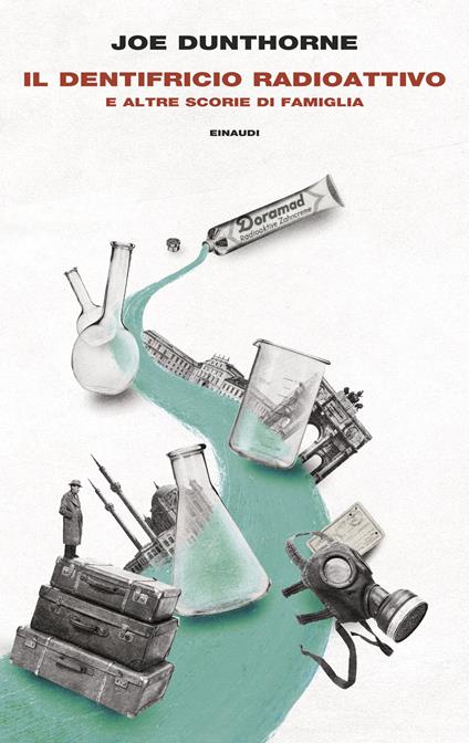 Il dentifricio radioattivo e altre scorie di famiglia - Joe Dunthorne - copertina