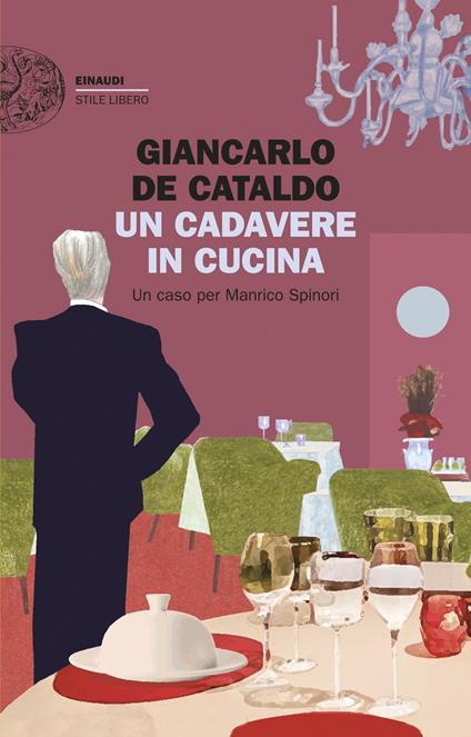 Un cadavere in cucina. Un caso per Manrico Spinori - Giancarlo De Cataldo - copertina
