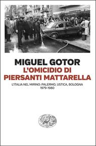 L'omicidio di Piersanti Mattarella. L’Italia nel mirino: Palermo, Ustica, Bologna (1979-1980)