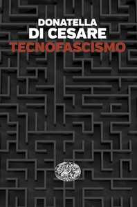Libro Tecnofascismo Donatella Di Cesare