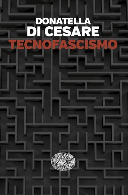 Tecnofascismo - Donatella Di Cesare - copertina
