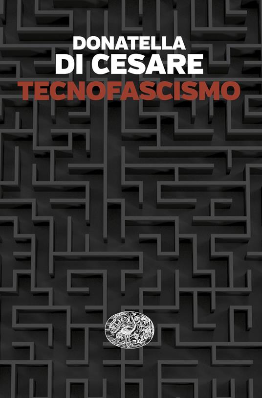 Tecnofascismo - Donatella Di Cesare - copertina
