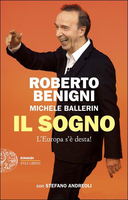 Il sogno. L'Europa s'è desta! - Roberto Benigni,Michele Ballerin,Stefano Andreoli - copertina