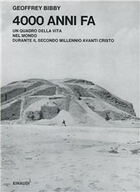 Quattromila anni fa - Geoffrey Bibby - copertina