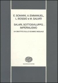 Salari, sottosviluppo, imperialismo - Eugenio Somaini - copertina
