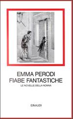 Fiabe fantastiche. Le novelle della nonna