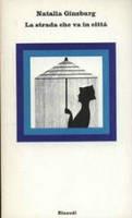 Libro La strada che va in città  Natalia Ginzburg