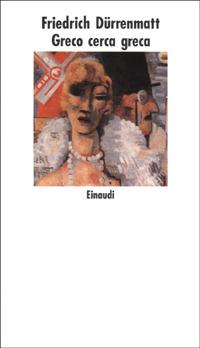 Greco cerca greca - Friedrich Dürrenmatt - copertina