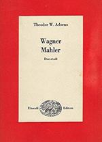 Wagner, Mahler. Due studi