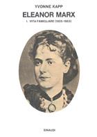Eleanor Marx. Vol. 1: Vita famigliare (1855-1883).