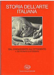 Storia dell'arte italiana. Vol. 6\2: Dal Cinquecento all'ottocento. Settecento e Ottocento. - copertina
