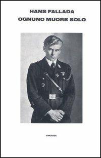 Ognuno muore solo - Hans Fallada - copertina