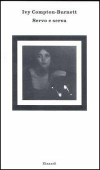 Servo e serva - Ivy Compton-Burnett - copertina