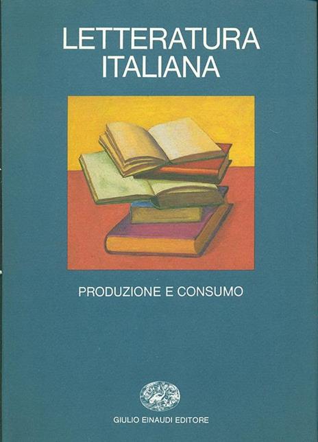 Letteratura italiana. Vol. 2: Produzione e consumo. - 3