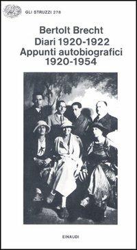 Diari (1920-1922). Appunti autobiografici 1920-1954 - Bertolt Brecht - copertina