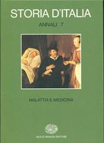 Storia d'Italia. Annali. Vol. 7: Malattia e medicina.