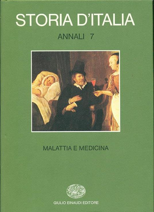 Storia d'Italia. Annali. Vol. 7: Malattia e medicina. - 4