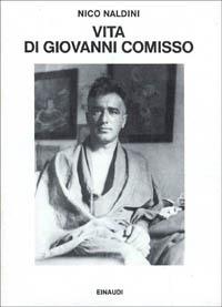 Vita di Giovanni Comisso - Nico Naldini - copertina