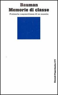 Memorie di classe. Preistoria e sopravvivenza di un concetto - Zygmunt Bauman - copertina