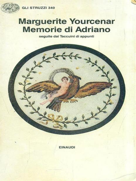 Memorie di Adriano. Seguite da Taccuini di appunti - Marguerite Yourcenar - 3