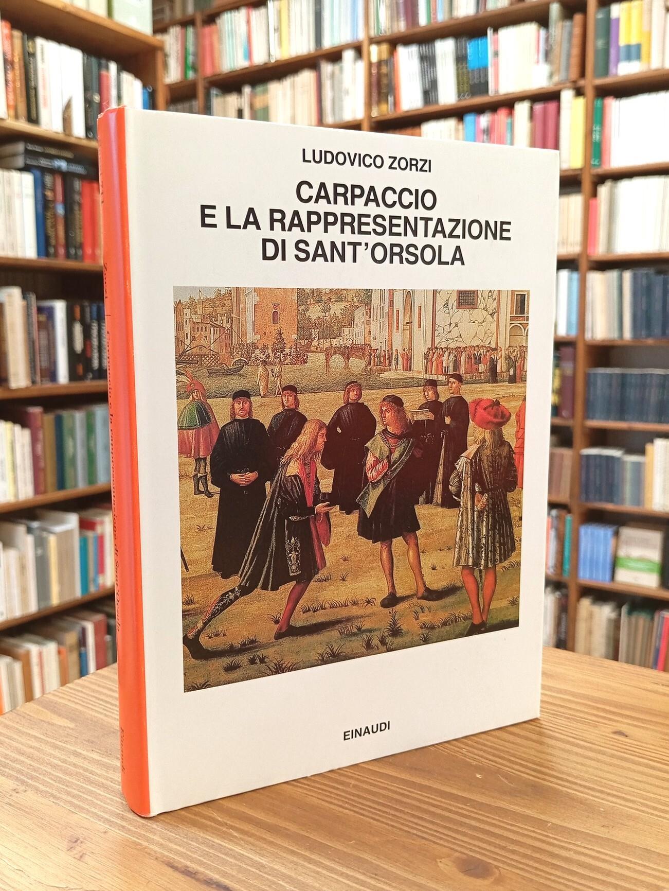 Carpaccio e la rappresentazione di sant'Orsola. Ricerche sulla visualità dello spettacolo nel Quattrocento