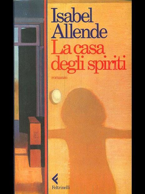La casa degli spiriti - Isabel Allende - 2