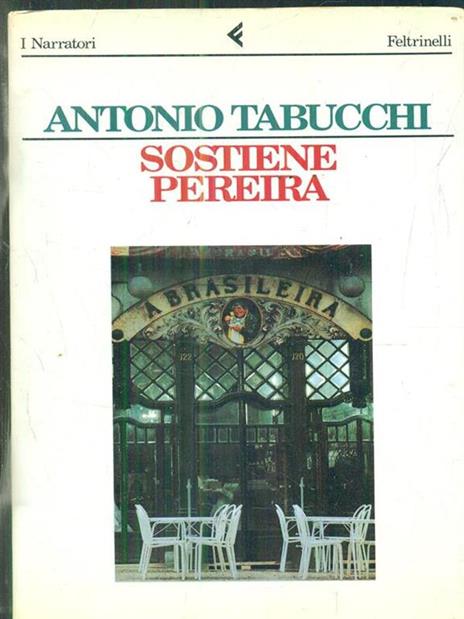 Sostiene Pereira. Una testimonianza - Antonio Tabucchi - 2