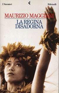 La regina disadorna - Maurizio Maggiani - copertina