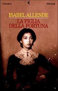 La figlia della fortuna - Isabel Allende - 3