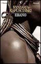 Ebano - Ryszard Kapuscinski - copertina