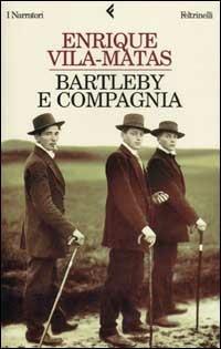 Bartleby e compagnia - Enrique Vila-Matas - copertina