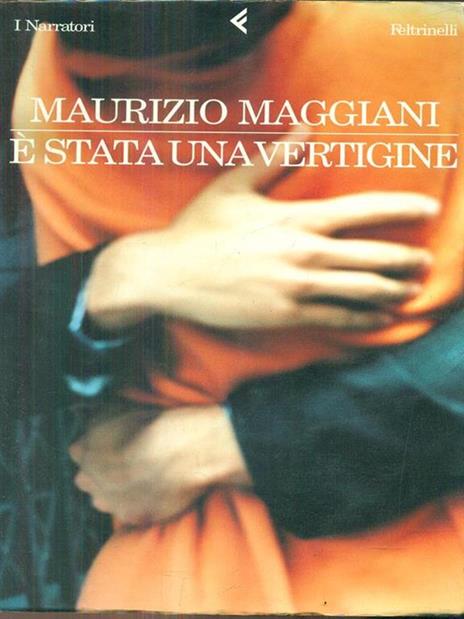 È stata una vertigine - Maurizio Maggiani - 3