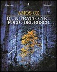 D'un tratto nel folto del bosco - Amos Oz - copertina