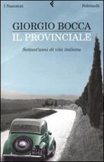 Il provinciale. Settant'anni di vita italiana