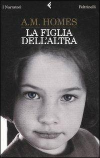 La figlia dell'altra - A. M. Homes - copertina