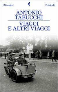 Viaggi e altri viaggi - Antonio Tabucchi - copertina
