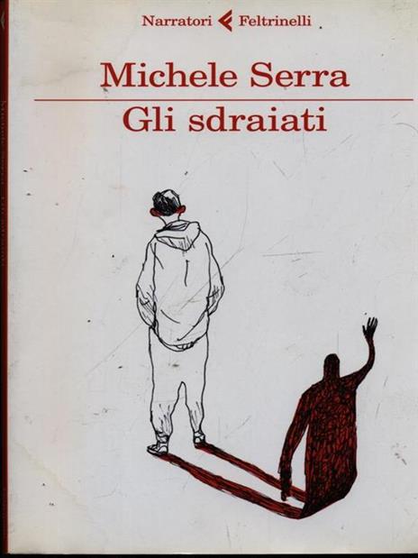 Gli sdraiati - Michele Serra - 2