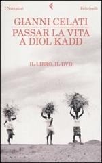Passar la vita a Diol Kadd. DVD. Con libro