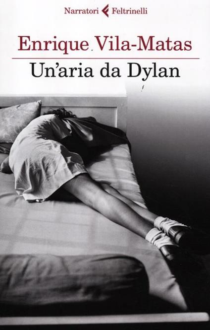 Un'aria da Dylan - Enrique Vila-Matas - copertina