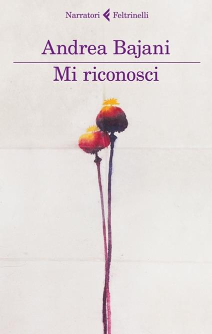 Mi riconosci - Andrea Bajani - copertina