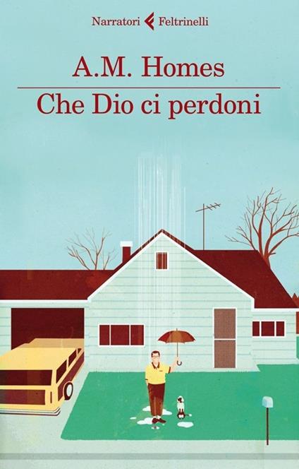Che Dio ci perdoni - A. M. Homes - copertina