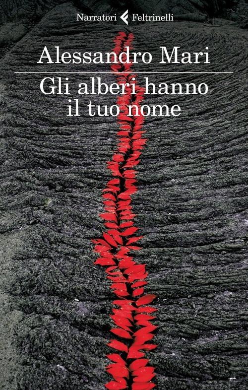 Gli alberi hanno il tuo nome - Alessandro Mari - copertina