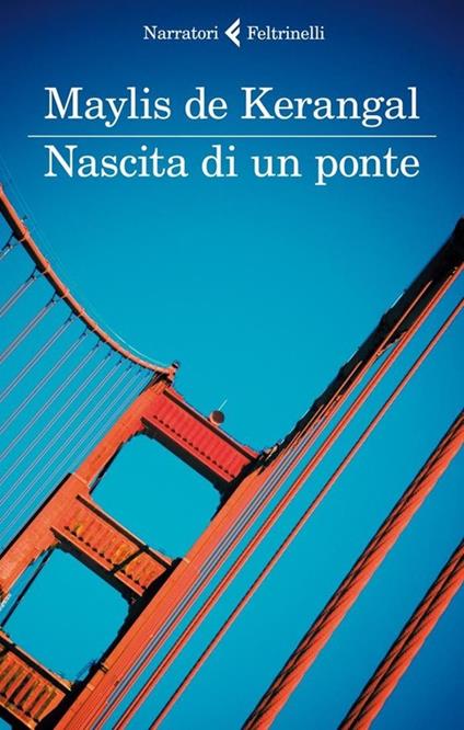 Nascita di un ponte - Maylis De Kerangal - copertina