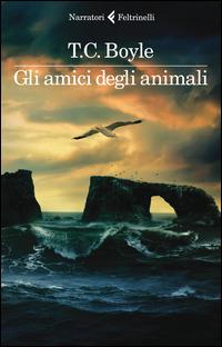 Gli amici degli animali - T. Coraghessan Boyle - copertina