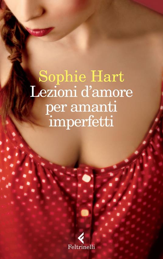 Lezioni d'amore per amanti imperfetti - Sophie Hart - copertina