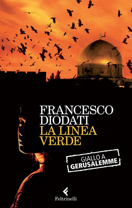 La linea verde. Giallo a Gerusalemme - Francesco Diodati - copertina