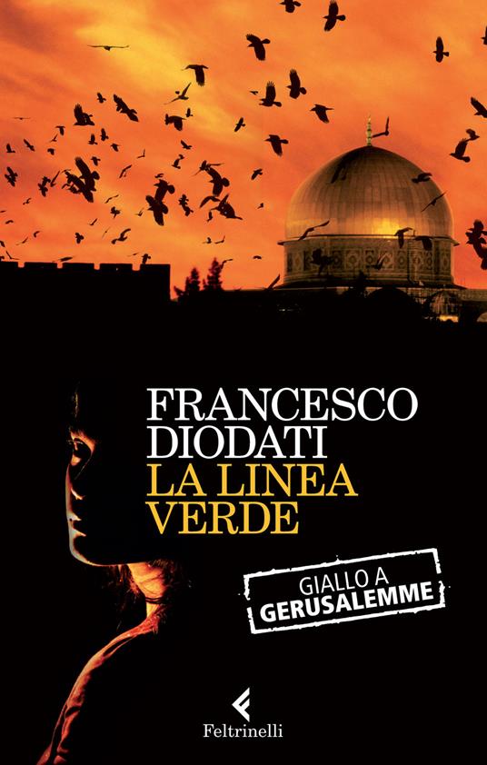 La linea verde. Giallo a Gerusalemme - Francesco Diodati - copertina