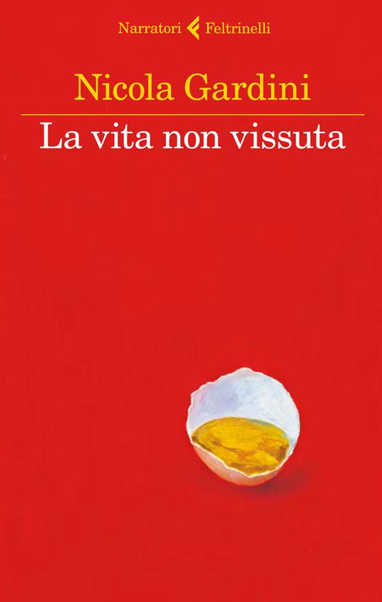 La vita non vissuta - Nicola Gardini - copertina
