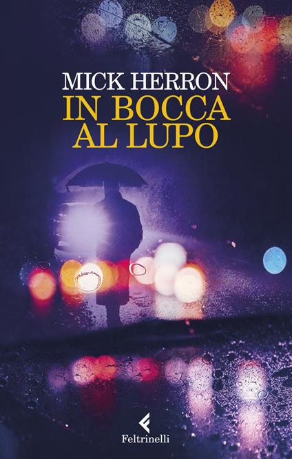 In bocca al lupo. La serie Jackson Lamb - Mick Herron - copertina